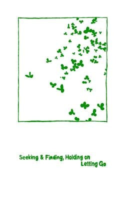 Seeking & Finding, Holding on / Letting Go: twelve one-dollar poems by Rogers, Will