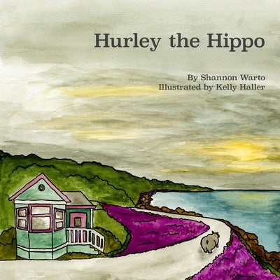 Hurley the Hippo by Warto, Shannon
