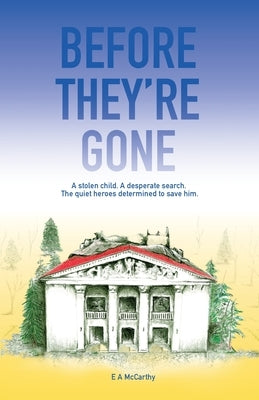 Before They're Gone by McCarthy, E. A.