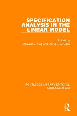 Specification Analysis in the Linear Model by King, Maxwell L.