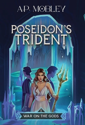 Poseidon's Trident by Mobley, A. P.