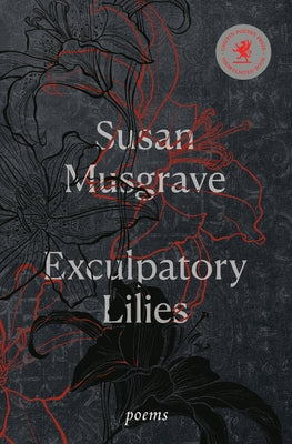 Exculpatory Lilies: Poems by Musgrave, Susan