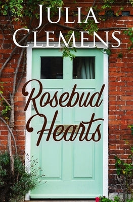Rosebud Hearts by Clemens, Julia