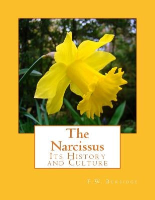 The Narcissus: Its History and Culture by Chambers, Roger