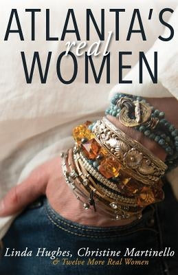 Atlanta's Real Women by Hughes, Linda