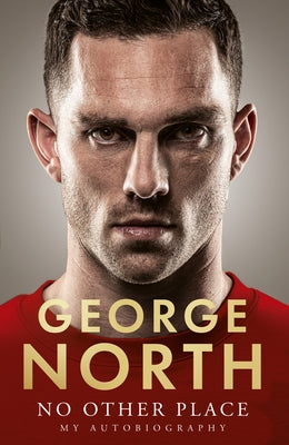 No Other Place: My Autobiography by North, George