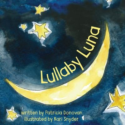 Lullaby Luna by Donovan, Patricia