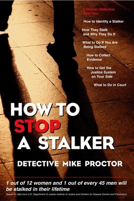 How to Stop a Stalker by Proctor, Mike