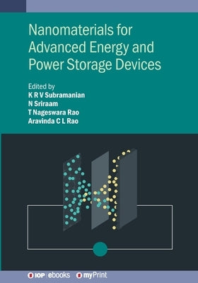 Nanomaterials for Advanced Energy and Power Storage Devices by Subramanian, K. R. V.