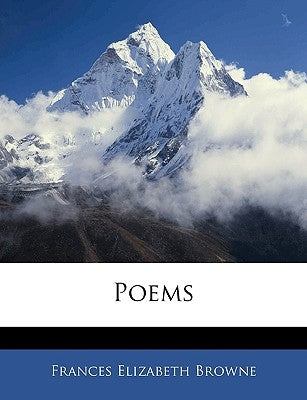 Poems by Browne, Frances Elizabeth