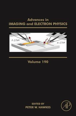 Advances in Imaging and Electron Physics: Volume 190 by Hawkes, Peter W.