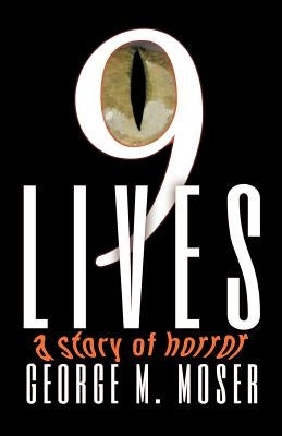 Nine Lives by Moser, George M.
