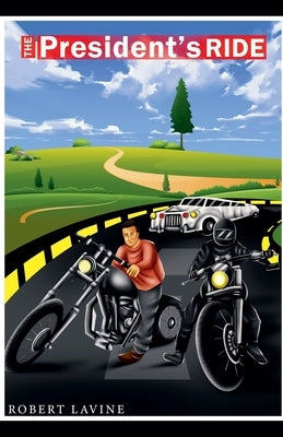 The President's Ride by Lavine, Robert