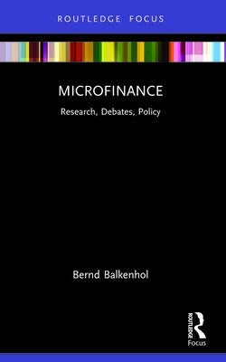 Microfinance: Research, Debates, Policy by Balkenhol, Bernd