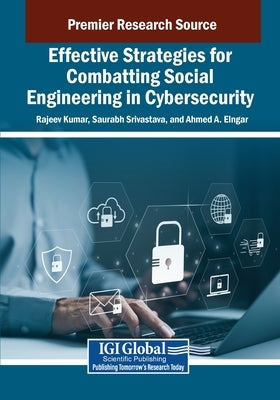 Effective Strategies for Combatting Social Engineering in Cybersecurity by Kumar, Rajeev
