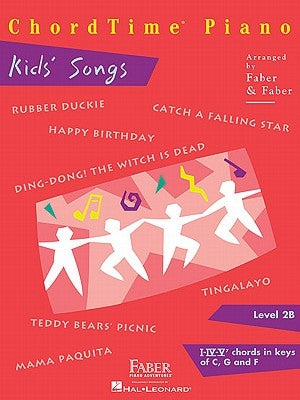 Chordtime Piano Kids' Songs: Level 2b by Faber, Nancy