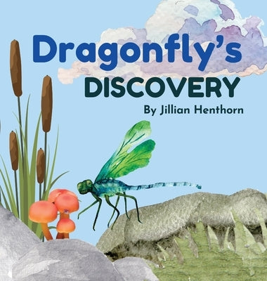 Dragonfly's Discovery by Henthorn, Jillian