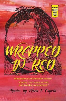Wrapped in Red by Capria, Alana I.