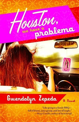 Houston, We Have a Problema by Zepeda, Gwendolyn