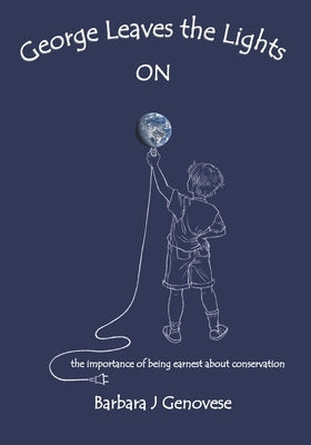 George Leaves the Lights ON: the importance of being earnest about conservation by Salvador, Natalia