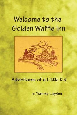 Welcome to the Golden Waffle Inn by Layden, Tommy
