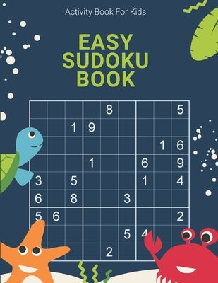 Activity Book For Kids, Easy Sudoku Book: A huge supply of classic Sudoku Puzzles! by Publishing, Laalpiran