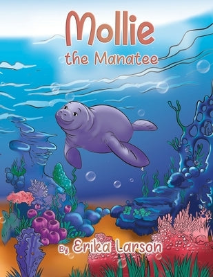 Mollie the Manatee by Larson, Erika