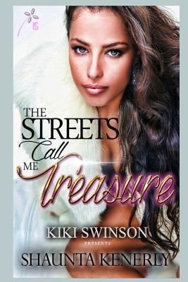 The Streets Call Me Treasure by Swinson, Kiki