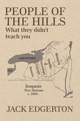 People of the Hills: What They Didn't Teach You by Edgerton, Jack