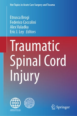 Traumatic Spinal Cord Injury by Brogi, Etrusca