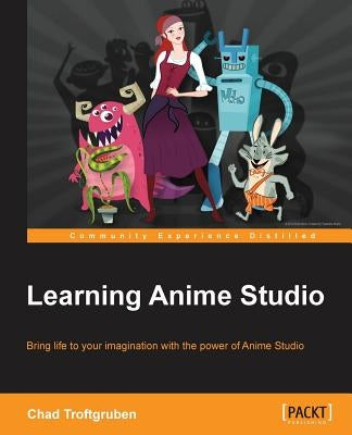 Learning Anime Studio by Troftgruben, Chad
