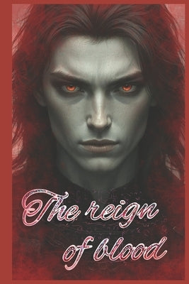 The reign of blood by Innovador, Willian