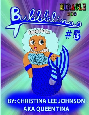 Bubblelina #5 by Johnson, Christina Lee