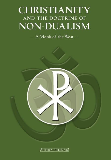 Christianity and the Doctrine of Non-Dualism by A Monk of the West