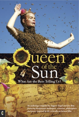 Queen of the Sun: What Are the Bees Telling Us? by Siegel, Taggart