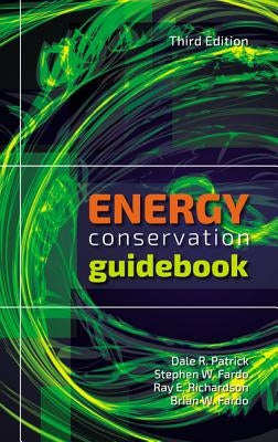 Energy Conservation Guidebook, Third Edition by Patrick, Dale R.