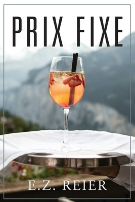 Prix Fixe by Reier, E. Z.
