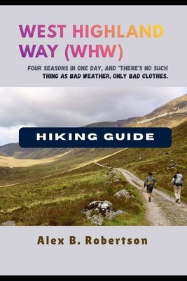 West Highland Way Hiking Guide by Robertson, Alex B.