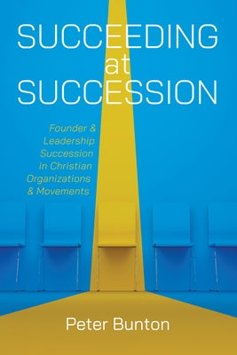Succeeding at Succession by Bunton, Peter
