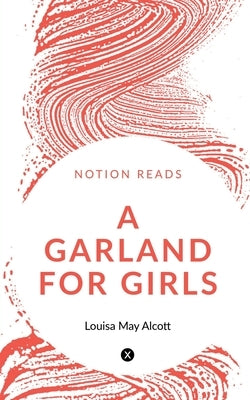 A Garland for Girls by May, Louisa