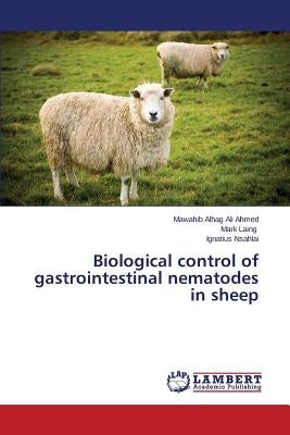 Biological control of gastrointestinal nematodes in sheep by Ahmed Mawahib Alhag Ali
