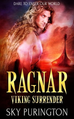 Ragnar: a Viking Warrior Romance by Purington, Sky