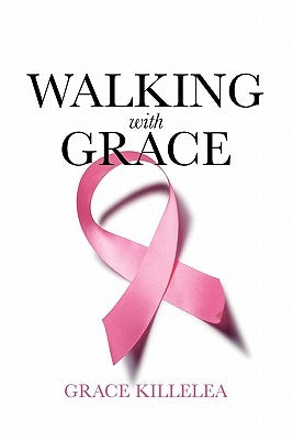 Walking with Grace by Killelea, Grace