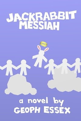 Jackrabbit Messiah by Essex, Geoph