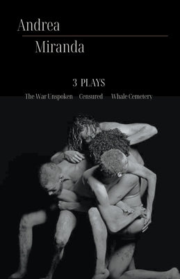 3 Plays by Miranda, Andrea