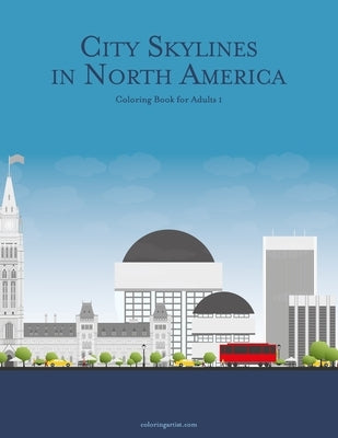 City Skylines in North America Coloring Book for Adults 1 by Snels, Nick