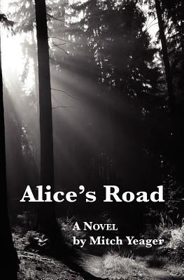 Alice's Road by Yeager, Mitch