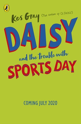 Daisy and the Trouble with Sports Day by Gray, Kes