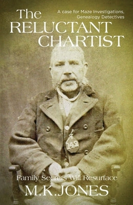 The Reluctant Chartist by Jones, M. K.