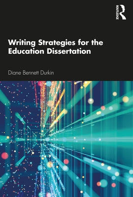 Writing Strategies for the Education Dissertation by Durkin, Diane Bennett